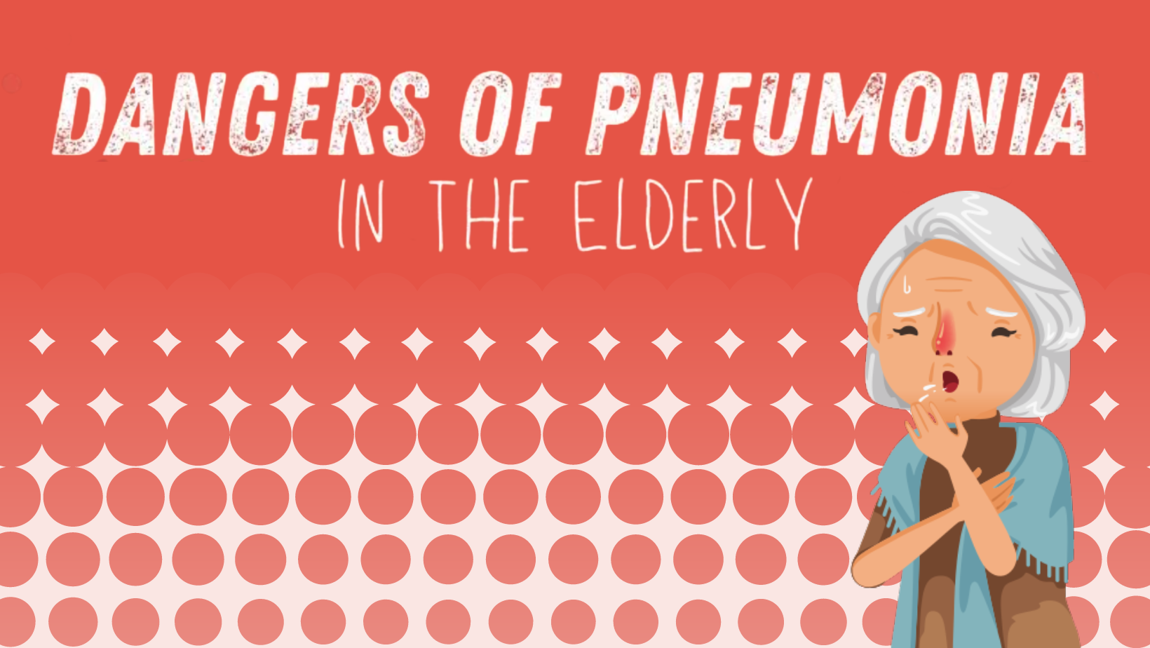 Graphic of a senior coughing with text "Dangers on Pneumonia in the Elderly"