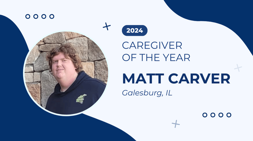 Matt Carver, Caregiver of the Year 2024