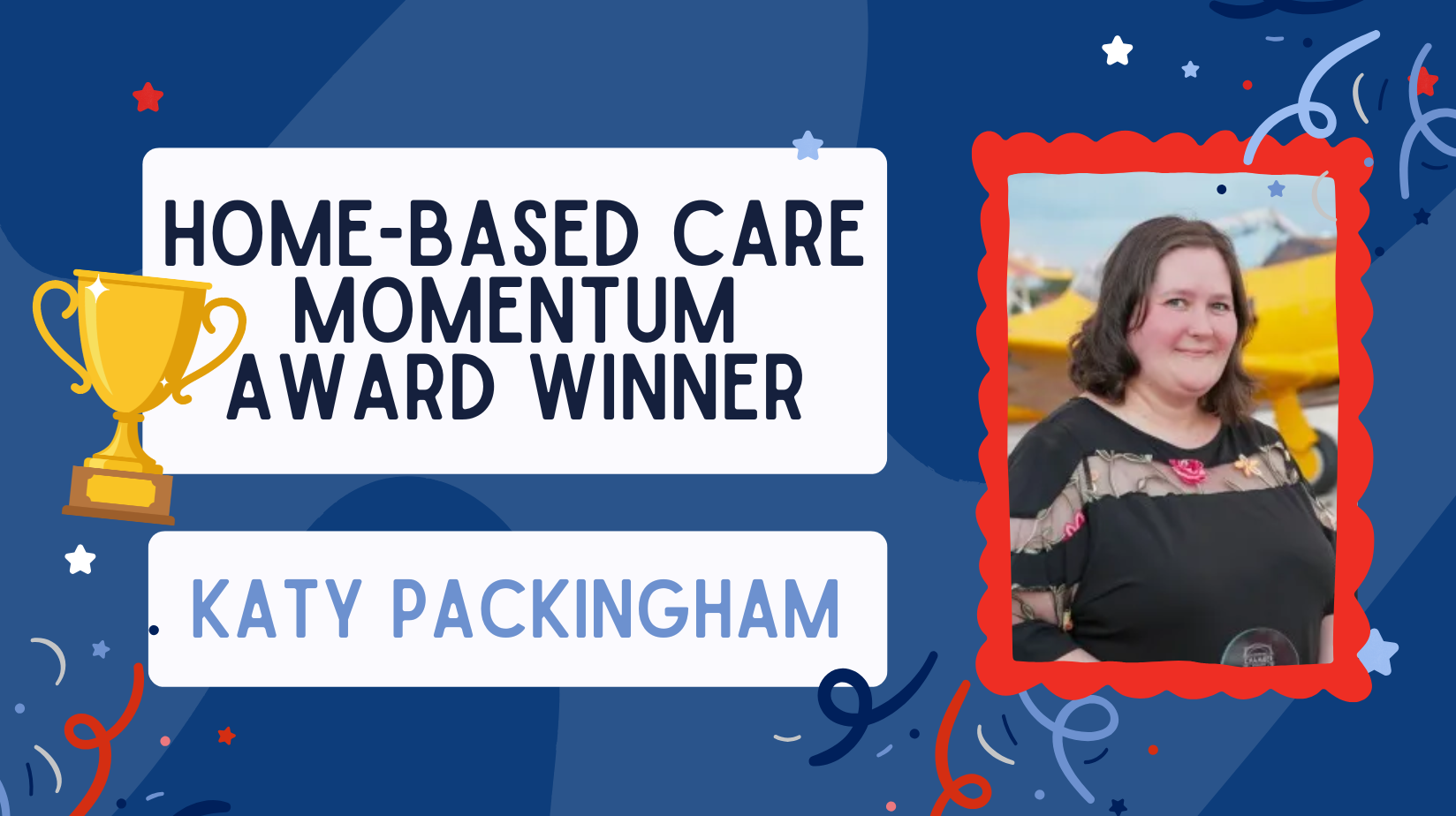 Katy Packingham and Home-Based Care Momentum Award