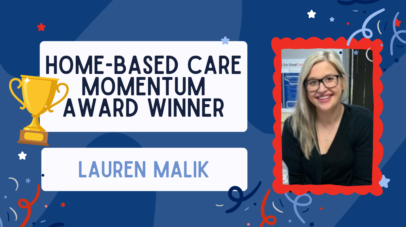 Lauren Malik Home-Based Care Momentum Award